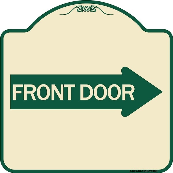 Signmission Front Door With Right Arrow Heavy-Gauge Aluminum Architectural Sign, 18" x 18", TG-1818-24389 A-DES-TG-1818-24389 - main